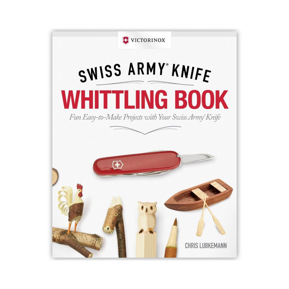Swiss Army Knife: The Whittling Book